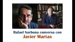 Rafael Narbona conversa con Javier Marías  Diciembre de 2021 [upl. by Gillie]