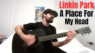 A Place for My Head  Linkin Park Acoustic Cover by Joel Goguen [upl. by Aili]