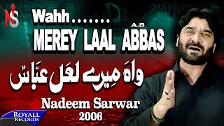 Nadeem Sarwar  Wah Mere Laal Abbas  2006 [upl. by Nanji]