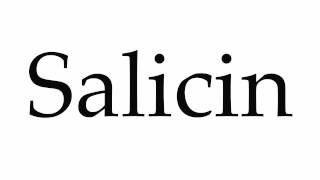 How to Pronounce Salicin [upl. by True]