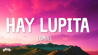 LOMIIEL  HAY LUPITA LetraLyrics [upl. by Trilly730]