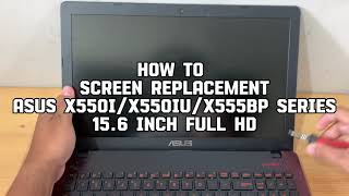 HOW TO SCREEN REPLACEMENT ASUS X550IX550IUX555BP SERIES 156 INCH FULL HD [upl. by Frulla]