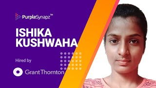 Success story featuring Ishika Kushwaha  Hired by Grant Thornton [upl. by Ernaldus783]