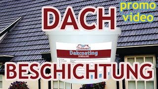 DACHBESCHICHTUNG und Dachreinigung Dachbeschichtung eine Alternative zum Austausch von Dachziegeln [upl. by Fesuoy]