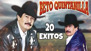 Beto Quintanilla  Corridos Pesados  20 Exitos [upl. by Htur]