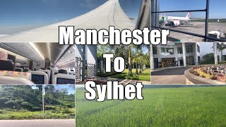 Manchester to Sylhet Vlog  Going to Bangladesh after 7 years  Silent Vlog [upl. by Shapiro]