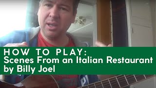 How To Play on Guitar Scenes From Italian Restaurant Explained [upl. by Stockmon]