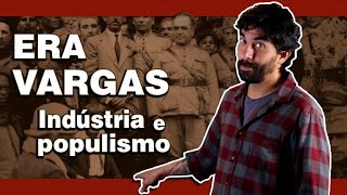 ERA VARGAS INDÚSTRIA E POPULISMO  Na Cola da Prova [upl. by Otero]