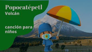 Canción Infantil sobre Volcán  Popocatépetl cancionesinfantiles [upl. by Codee]