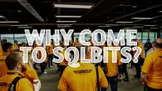 Why Come to SQL Bits [upl. by Thirza]