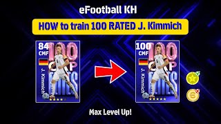 How to train J kimmich max level up ⬆ 100 🔥 efootball 2024 [upl. by Rocker]