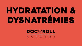 DNRAc 1  Hydratation amp Dysnatrémies [upl. by Adamina]