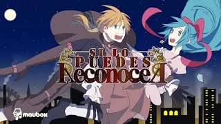 Maubox ft Hatsune Miku amp Kagamine Len  Si Lo Puedes ReconoceR [upl. by Edmonds]