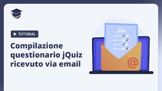 Jforma  Compilazione questionario jQuiz ricevuto via email [upl. by Dammahom]