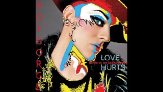 Boy George  Love Hurts InFlix vs Joe Goddard Mix [upl. by Darline]