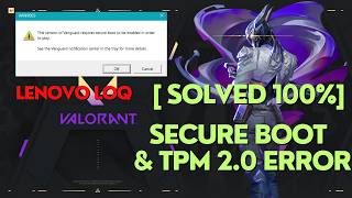 SOLVED How To Fix Valorant TPM version 2 0 and Secure Boot to be Enable Problem  Lenovo LOQ [upl. by Dyol559]