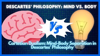 Cartesian Dualism MindBody Separation in Descartes Philosophy [upl. by Alenoel]