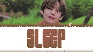 BTS V – SLEEP KTH1 SPOILER Lyrics Color CodedHanRomEng [upl. by Renaud]