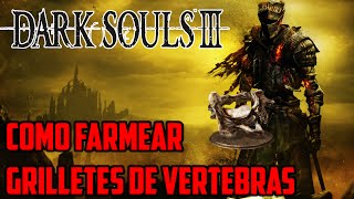 Dark Souls 3 Como farmear Grilletes de Vértebras Offline Los ApiladoresMound Makers [upl. by Anilrac]