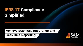 MASTER IFRS 17 Compliance with SAM Corporates Proven Solution in 2024 [upl. by Batha]