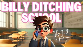 Billy Ditching School Full Version Why arent you at school full song with lyrics [upl. by Barbette]