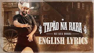 BRAZILIAN LYRICS Raí Saia Rodada  Tapão Na Raba  English [upl. by Ntsyrk]