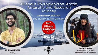 All about Phytoplankton Arctic Antarctic and Research Journey with Sneha Sivaram [upl. by Ardelia]