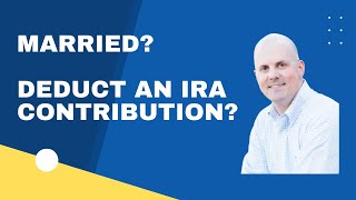 Marriage and Deducting a Traditional IRA Contribution [upl. by Rollecnahc540]