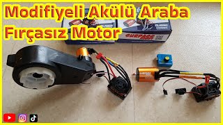 Akülü Araba Modifiyesi için Fırçasız Brushless Motor [upl. by Herbst]