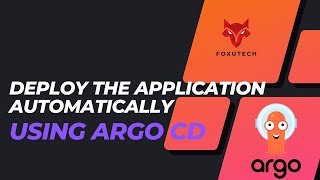 How to Deploy the Application automatically using Argo CD [upl. by Yssirhc]