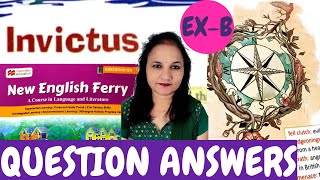 Invictus  Question Answers  Poem  Exercise B  Class 8  New English Ferry [upl. by Auqinimod]