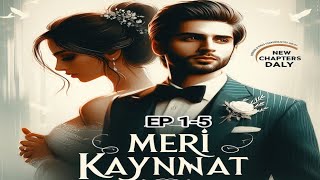 Meri Kaaynaat Episode 1 To 5 [upl. by Nogam]