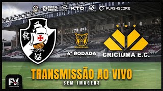 AO VIVO  VASCO 0 X 4 CRICIÃšMA  4Âª RODADA DO CAMPEONATO BRASILEIRO [upl. by Berti]