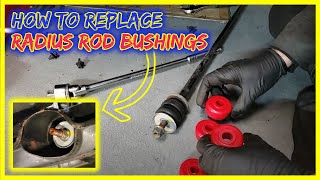 Bushing Replacement How to Replace Radius Rod Bushings [upl. by Gilboa]