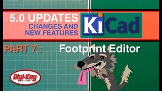 KiCad 50 Changes and New Features Footprint Editor 7 of 7  DigiKey [upl. by Neila469]