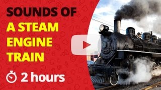 Steam Train Sound Effects 2Hrs Steam Engine Whistling Noise Chugging SFX [upl. by Nnaeirelav836]