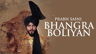 Bhangra Boliyan Chapter 1  Prabh Saini ft Deep Sethi  Full Video  Latest Punjabi Song 2017 [upl. by Heidt]