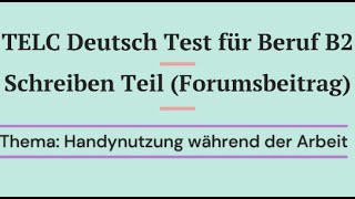 Thema Handynutzung während der Arbeit TELC Deutsch Test für Beruf B2Schreiben Teil [upl. by Anelaf]