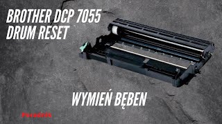 Wymień bęben BROTHER DCP 7055 reset błąd bębna [upl. by Yelnikcm]