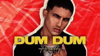 Aezaddy  Dum Dumدوم دوم [upl. by Okiam]