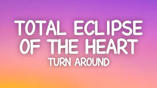 Bonnie Tyler  Total Eclipse of the Heart Lyrics Turn Around [upl. by Rosalee]