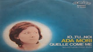 Ada Mori ☆ Quelle Come Me 1970 [upl. by Isbella707]