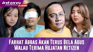 Live Farhat Abbas Akan Terus Bela Agus Walaupun Terima Hujatan [upl. by Kandace]