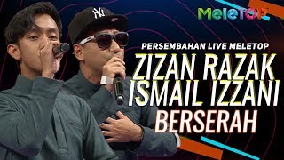 Zizan Razak amp Ismail Izzani  Berserah  Persembahan Live MeleTOP  Nabil amp Neelofa [upl. by Janet]