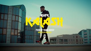 RUFK  KALASH Official Music Video [upl. by Eliezer483]