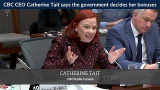 CBC CEO Catherine Tait says the government decides her bonuses [upl. by Ailis766]