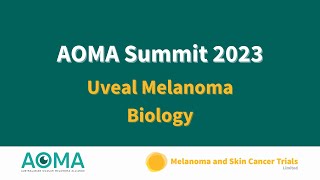 Video 3  AOMA Summit 2023  Uveal melanoma biology and IDEAYA sponsor presentation [upl. by Harrad140]