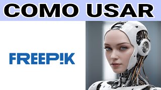 Como Usar FREEPIK AI  NUEVA IA GENERATIVA 2024  CREA TUS MAQUETAS  Tutorial Completo [upl. by Nnayr]