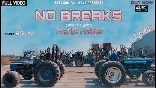 No Breaks  Harjit Hailer ft Breakan Fail Group  R Guru  Breakfail  Latest Punjabi Song 2019 [upl. by Leftwich563]