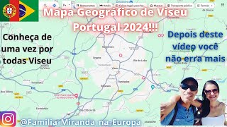 Viseu Portugal para iniciantes 2024  mapa geográfico  aprenda de uma vez por todas  viseu EP138 [upl. by Yelserp]